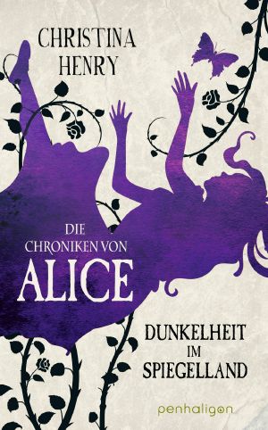 [The Chronicles of Alice 03] • Dunkelheit im Spiegelland